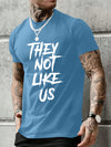 Letter They Not Like Us Print Crew Neck Comfortable Short-sleeve Shirt With Fashion Pattern Print, Suitable For Casual Daily Outdoor And Activities At Home