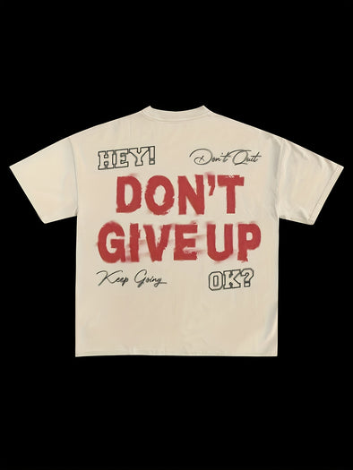 Don’t Give Up Print Crew Neck t-shirt